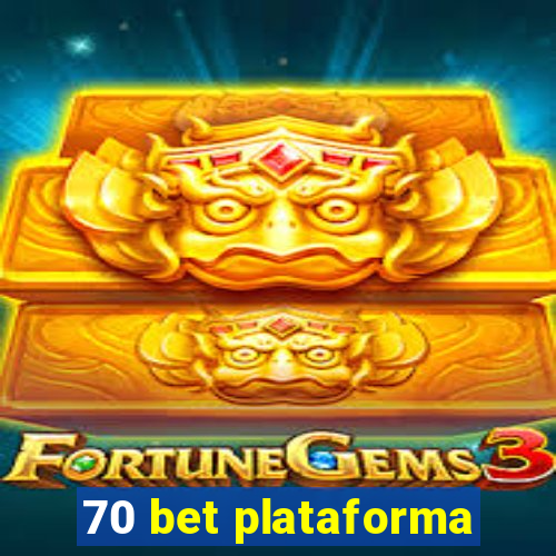 70 bet plataforma