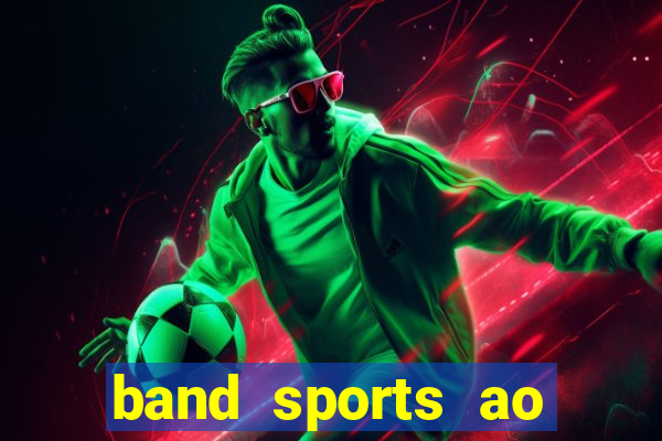 band sports ao vivo gratis