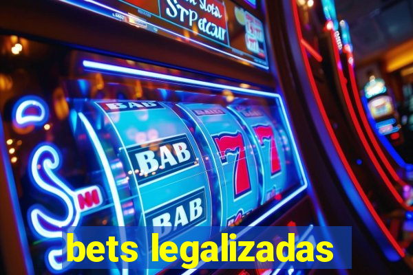 bets legalizadas