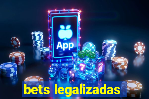 bets legalizadas