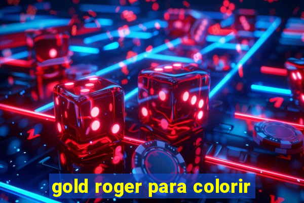 gold roger para colorir