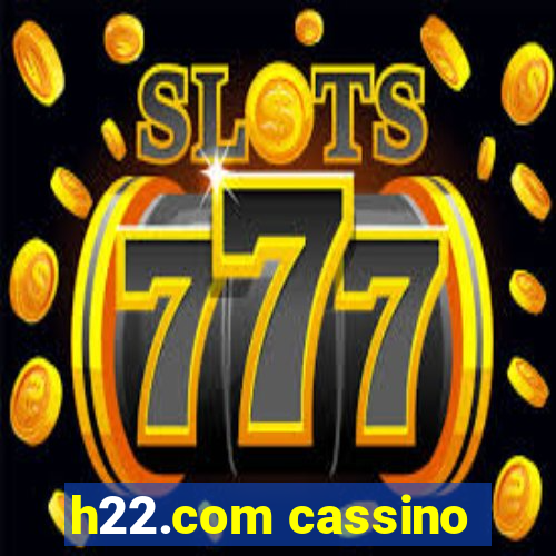 h22.com cassino