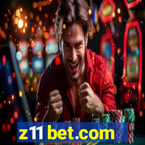 z11 bet.com