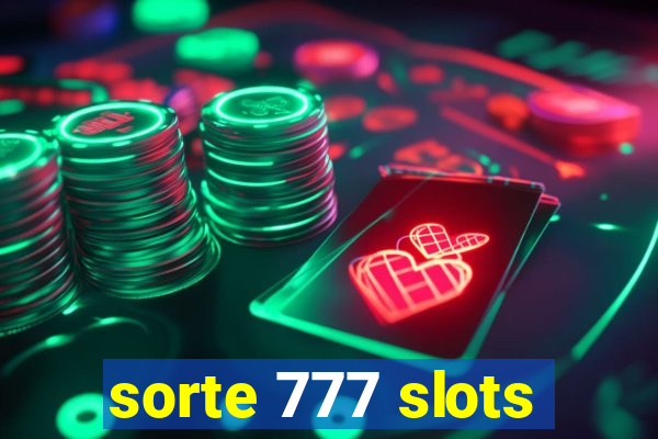 sorte 777 slots