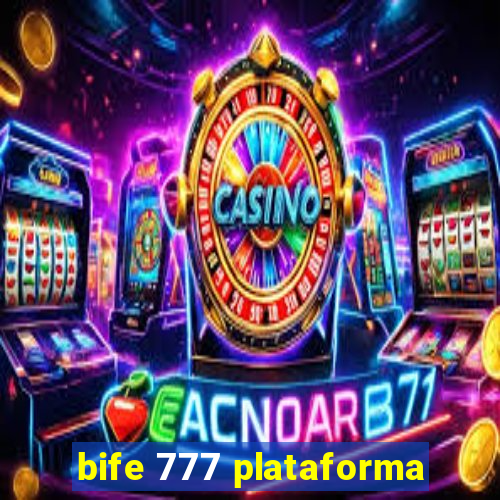 bife 777 plataforma