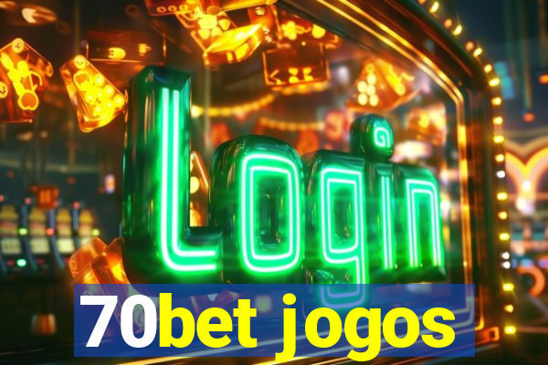 70bet jogos