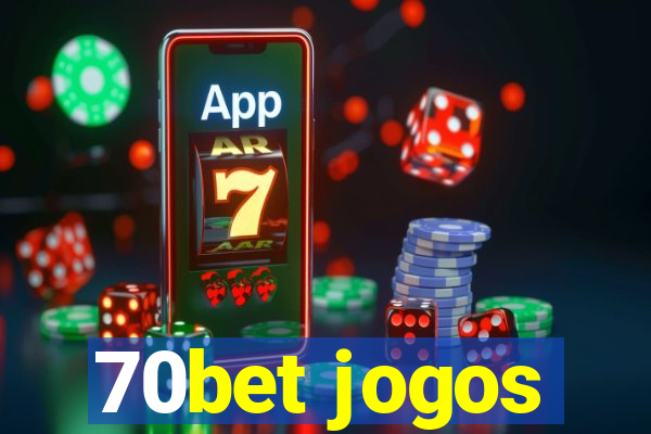 70bet jogos