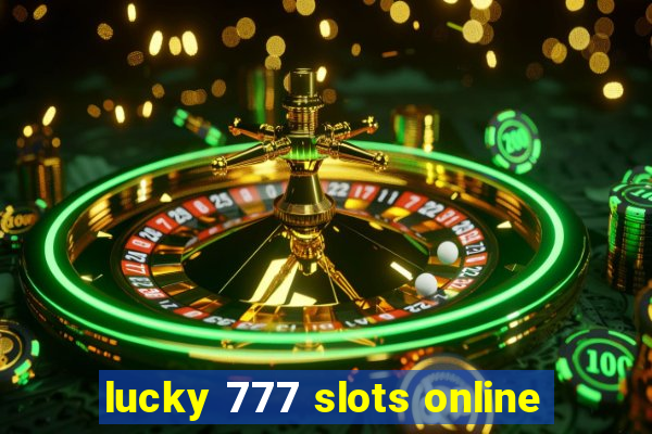 lucky 777 slots online