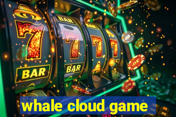 whale cloud game