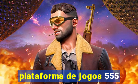 plataforma de jogos 555