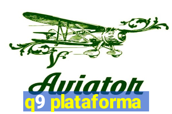 q9 plataforma