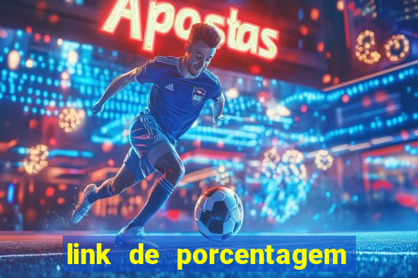 link de porcentagem dos jogos slots