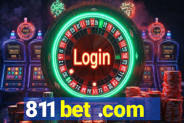 811 bet .com