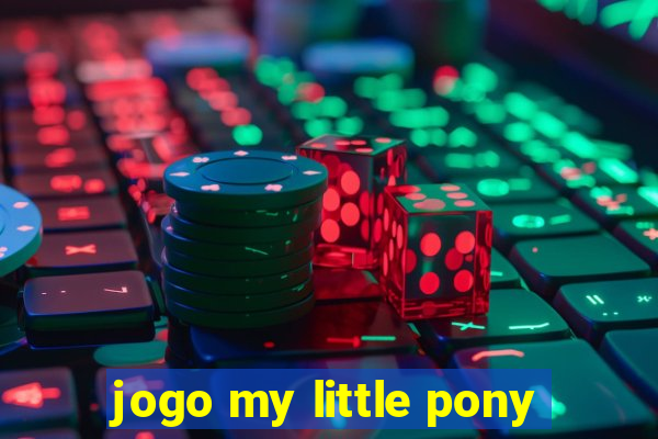 jogo my little pony