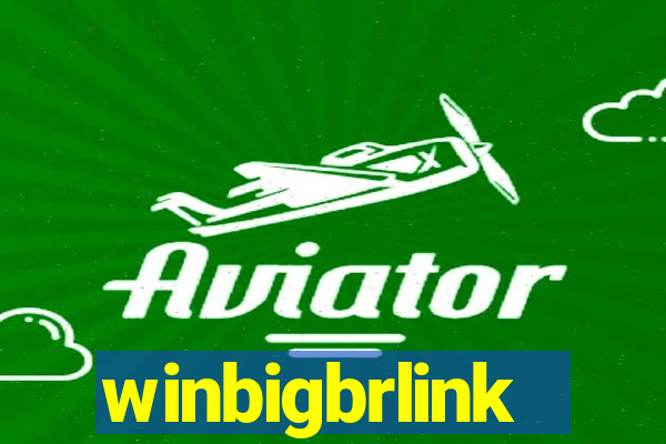 winbigbrlink