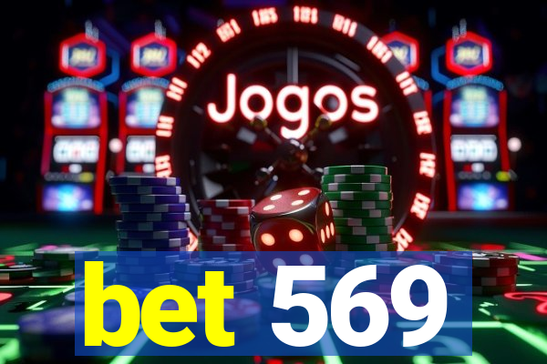 bet 569