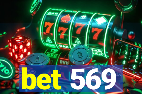 bet 569