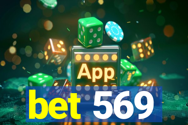 bet 569