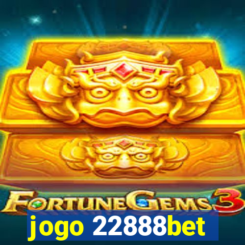 jogo 22888bet