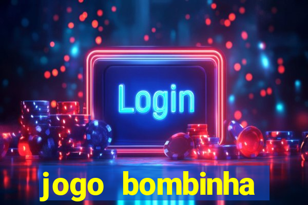 jogo bombinha ganhar dinheiro