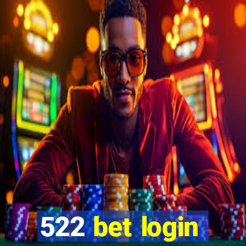 522 bet login