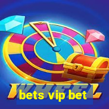 bets vip bet