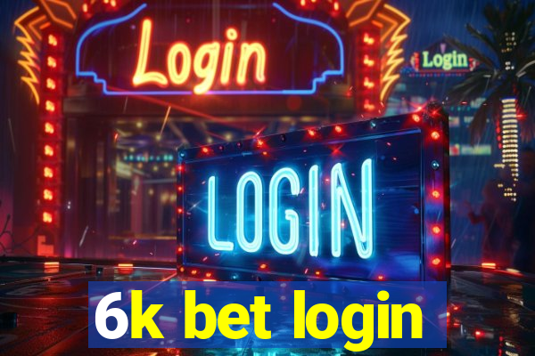 6k bet login