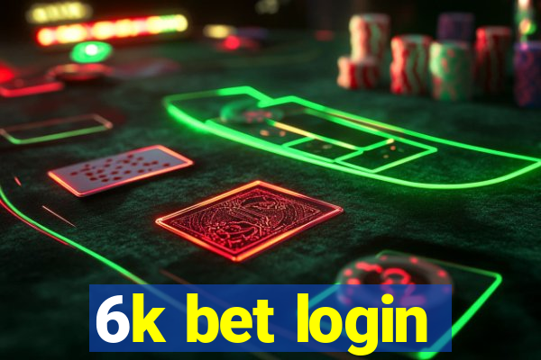 6k bet login