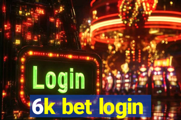 6k bet login