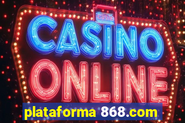 plataforma 868.com