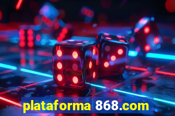 plataforma 868.com