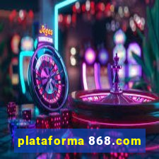 plataforma 868.com