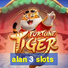 alan 3 slots