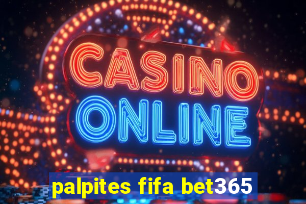 palpites fifa bet365