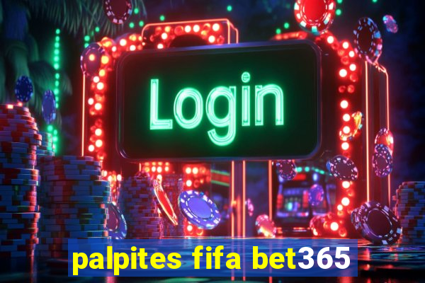 palpites fifa bet365