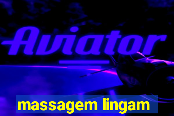 massagem lingam