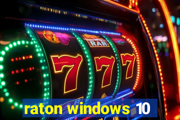 raton windows 10