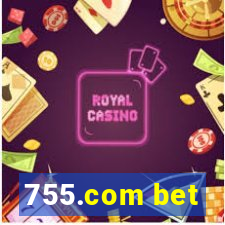 755.com bet