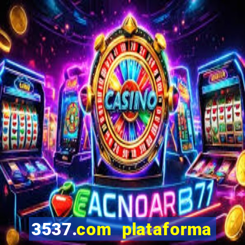 3537.com plataforma de jogos