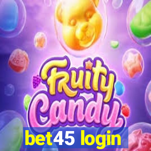 bet45 login