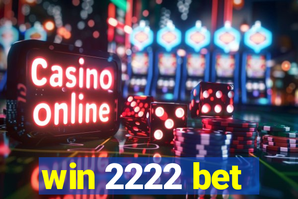 win 2222 bet