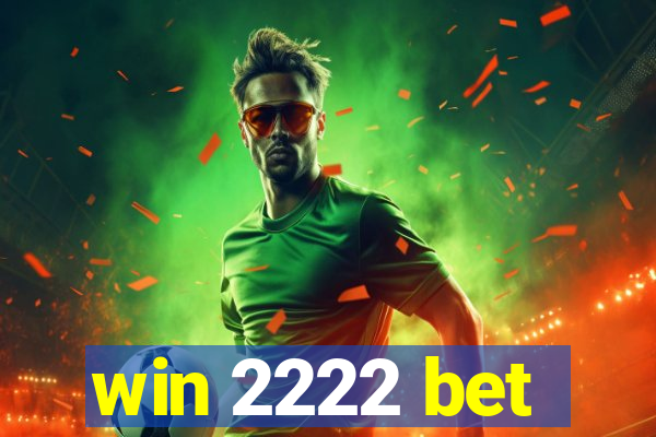 win 2222 bet