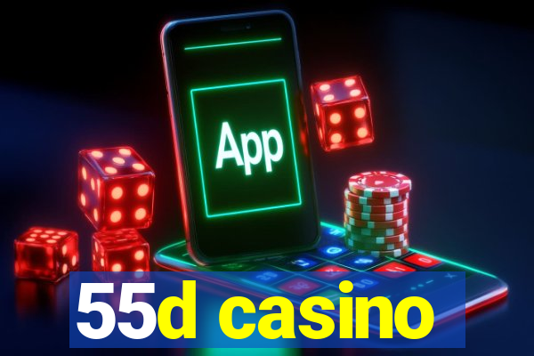 55d casino