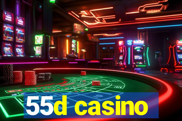 55d casino