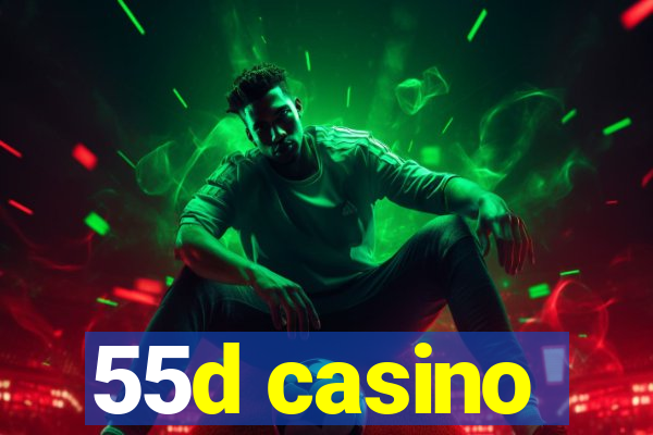 55d casino