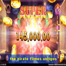 the pirate filmes antigos