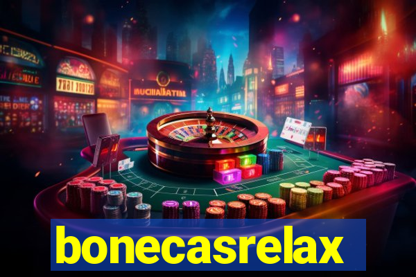 bonecasrelax