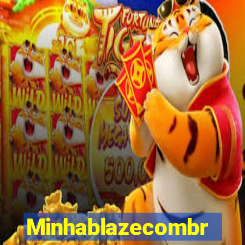 Minhablazecombr