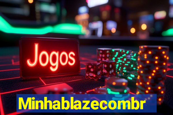 Minhablazecombr