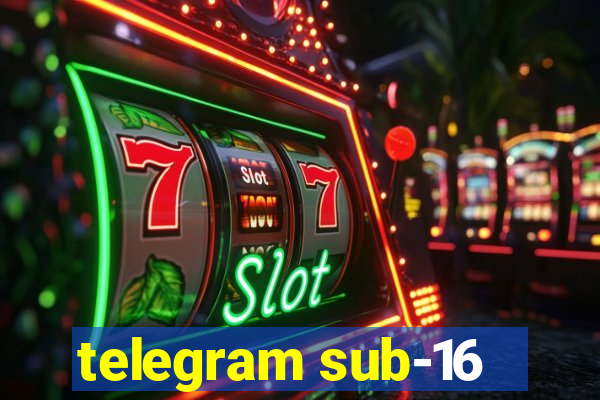 telegram sub-16